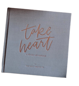 Take Heart- A 90-Day Devotional (Hardcover)