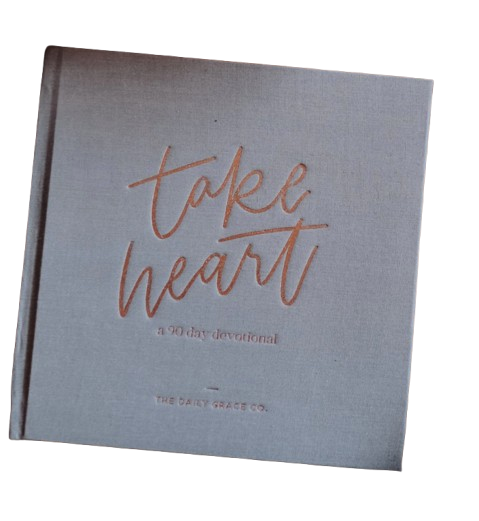 Take Heart- A 90-Day Devotional (Hardcover)