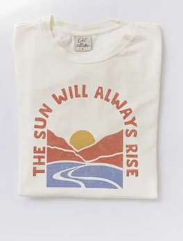 The Sun Will Always Rise Graphic Tee